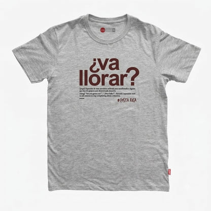 Camiseta ¿VA LLORAR?