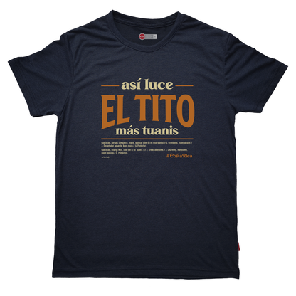 Camiseta ASÍ LUCE EL TITO MÁS TUANIS